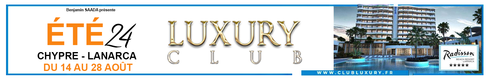 Luxury Club Été 2024